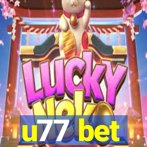 u77 bet