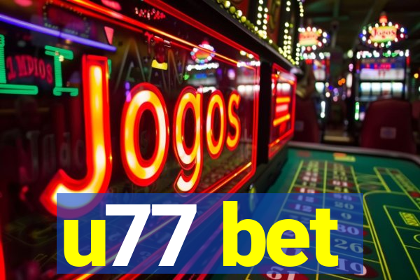 u77 bet