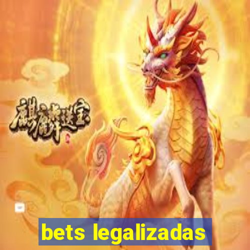 bets legalizadas