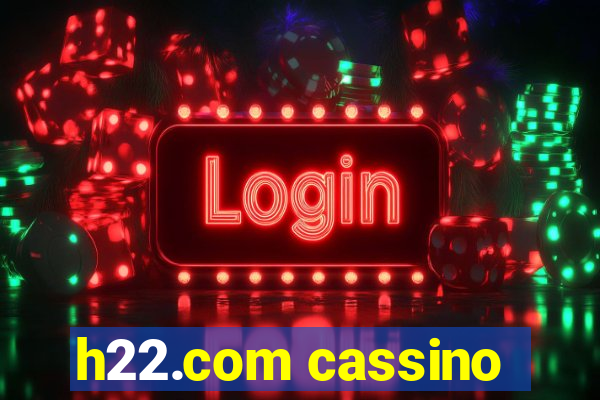 h22.com cassino