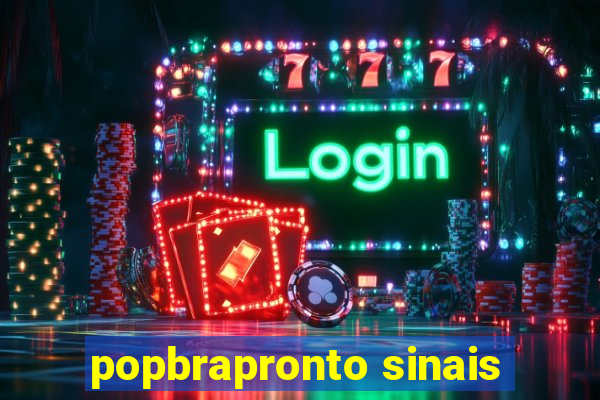 popbrapronto sinais