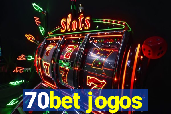 70bet jogos