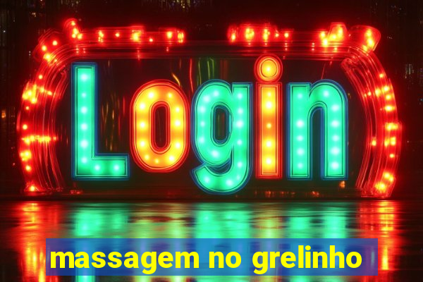 massagem no grelinho