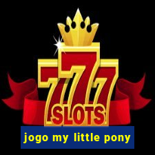 jogo my little pony