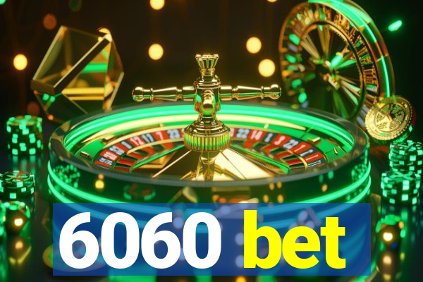 6060 bet