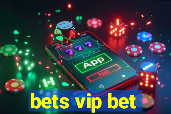 bets vip bet