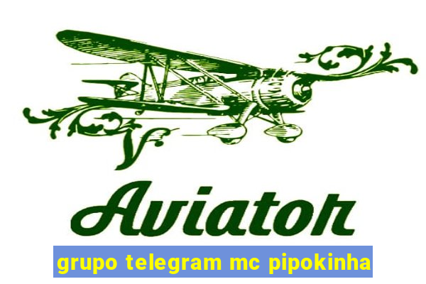 grupo telegram mc pipokinha