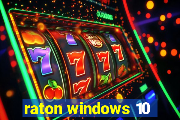 raton windows 10