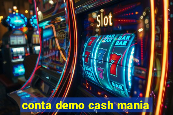 conta demo cash mania