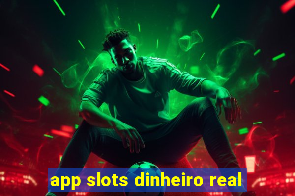 app slots dinheiro real