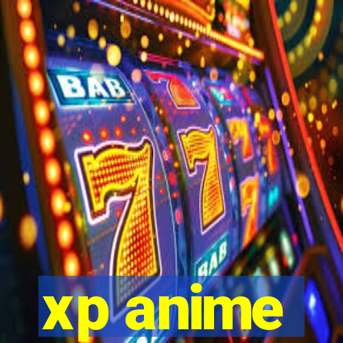 xp anime