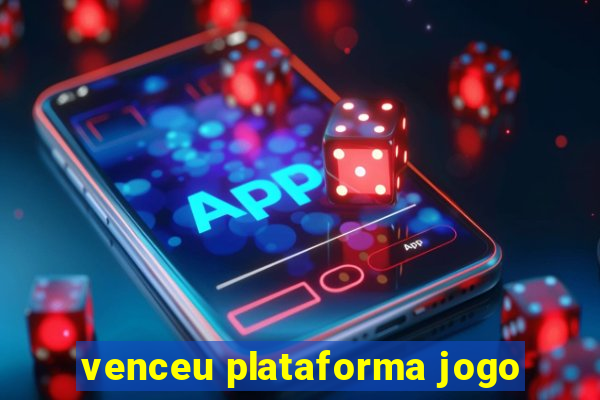 venceu plataforma jogo