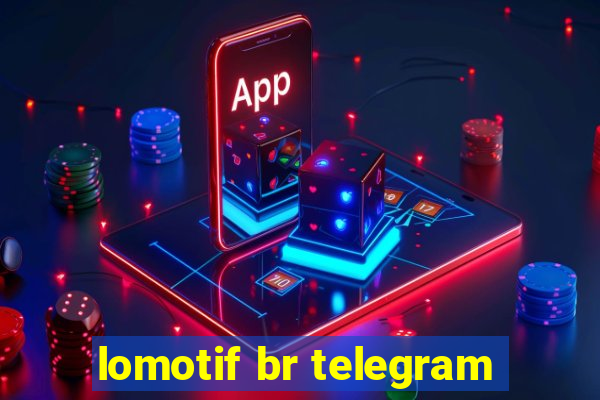 lomotif br telegram