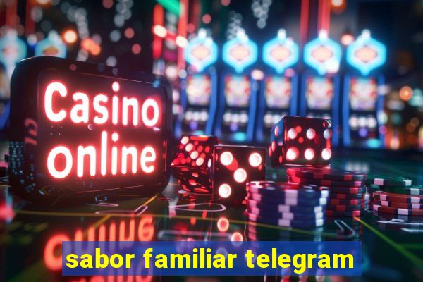 sabor familiar telegram