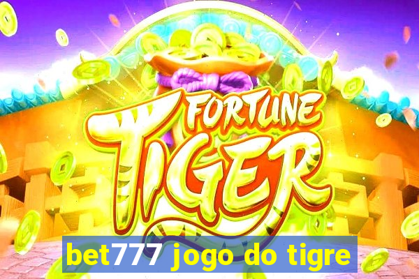 bet777 jogo do tigre