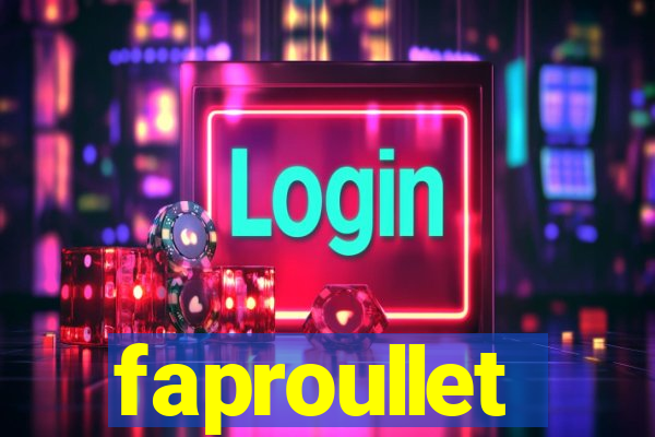 faproullet