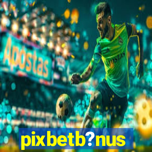 pixbetb?nus