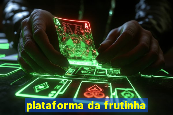 plataforma da frutinha