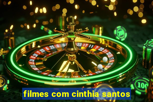 filmes com cinthia santos