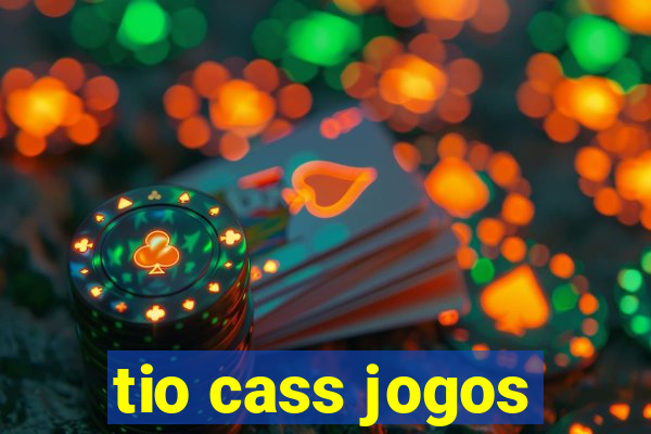 tio cass jogos