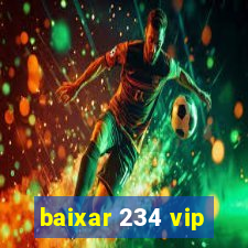 baixar 234 vip