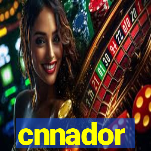 cnnador