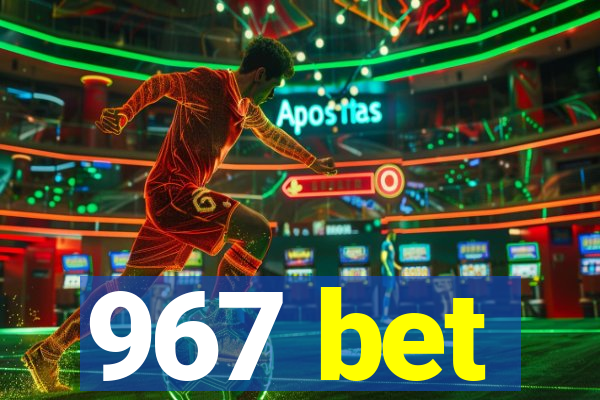 967 bet