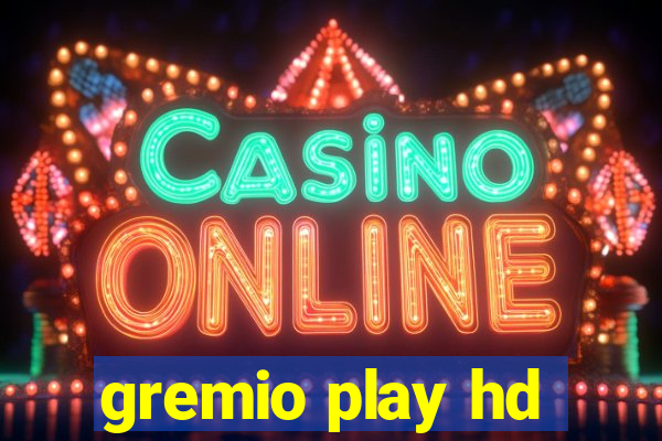 gremio play hd