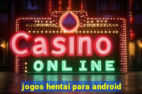 jogos hentai para android