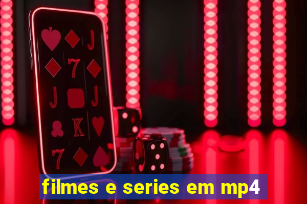 filmes e series em mp4