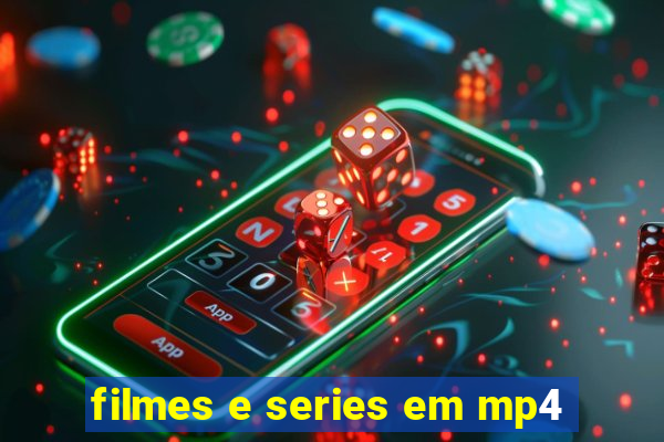 filmes e series em mp4