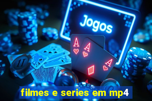 filmes e series em mp4