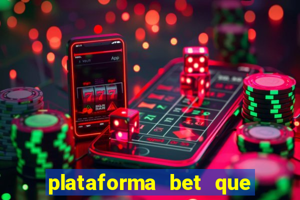 plataforma bet que paga ao se cadastrar