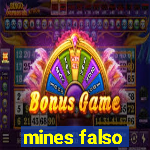 mines falso