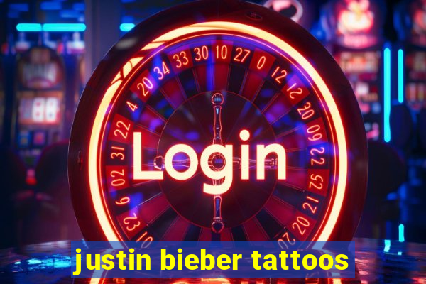 justin bieber tattoos