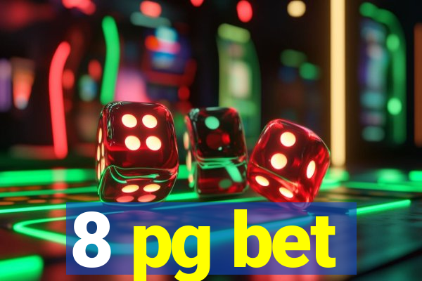 8 pg bet