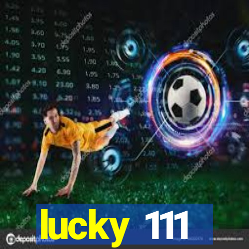 lucky 111