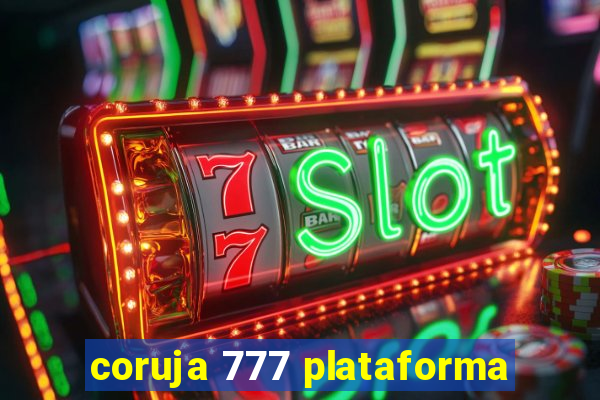 coruja 777 plataforma