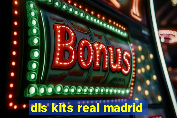 dls kits real madrid