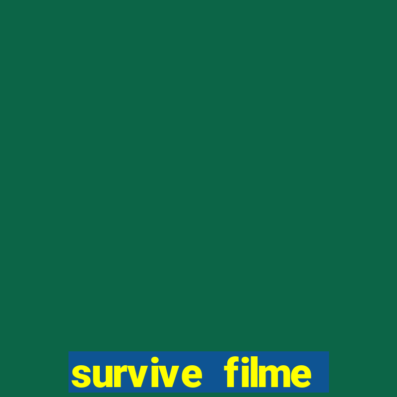 survive filme completo dublado