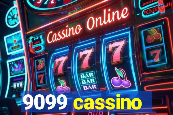 9099 cassino