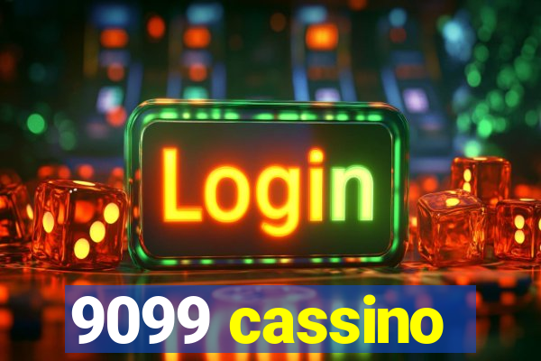 9099 cassino