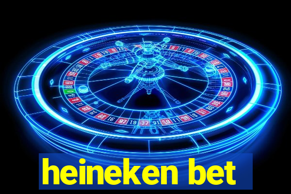 heineken bet