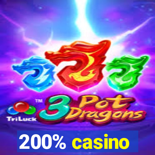 200% casino