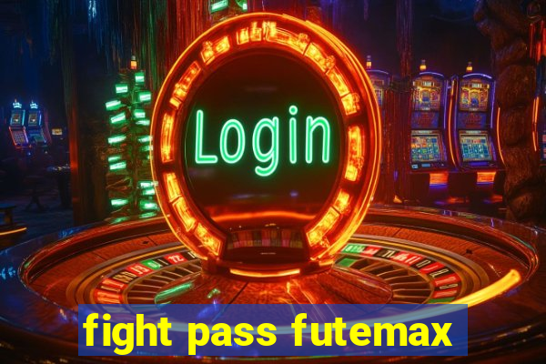 fight pass futemax