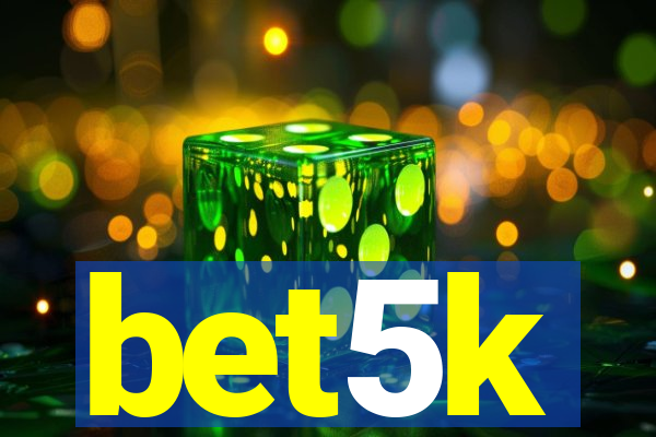 bet5k