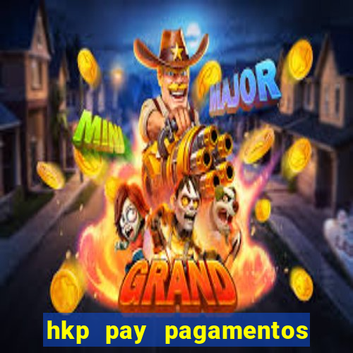 hkp pay pagamentos ltda jogo do tigre