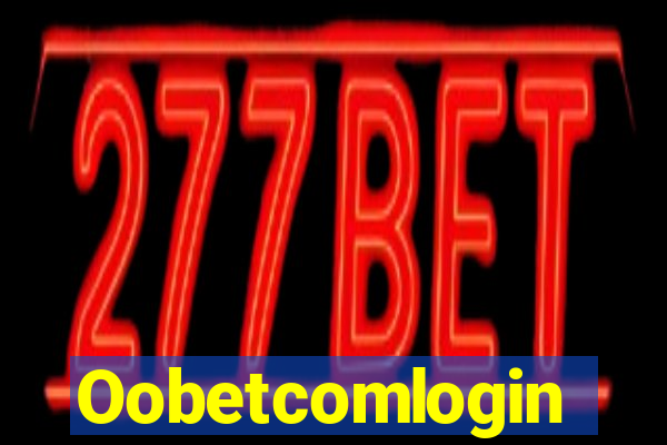 Oobetcomlogin