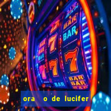 ora  o de lucifer para ganhar na mega sena