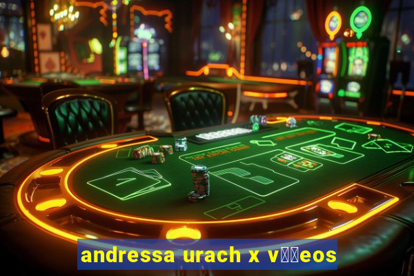 andressa urach x v閾哾eos